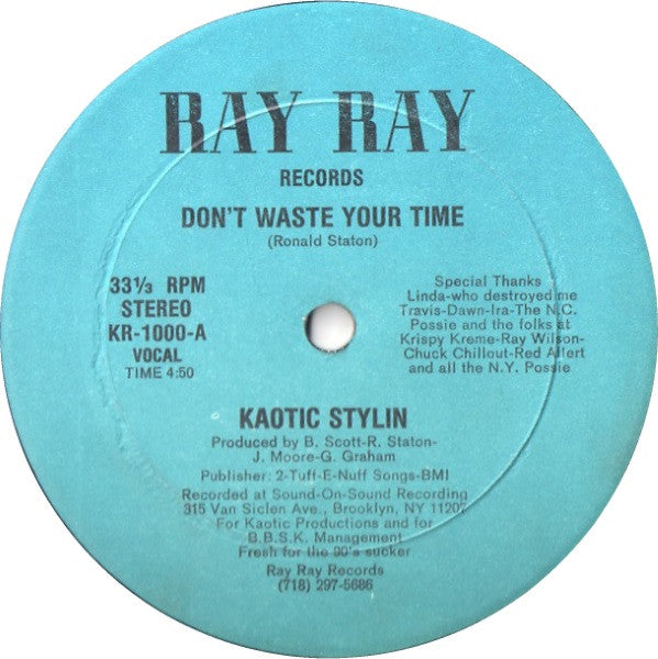 Kaotic Stylin : Don't Waste Your Time (12")