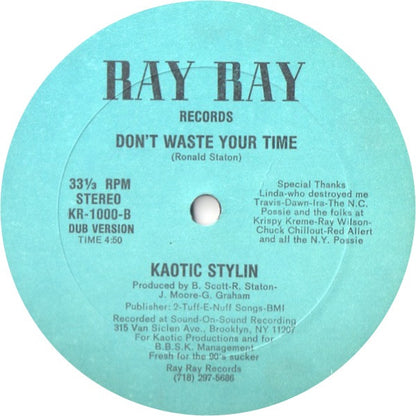 Kaotic Stylin : Don't Waste Your Time (12")