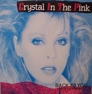 Crystal In The Pink : Back To You (12")