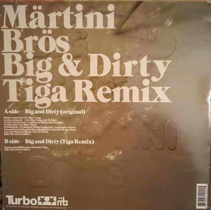 Märtini Brös* : Big And Dirty (Featuring Tiga's Remix) (12")