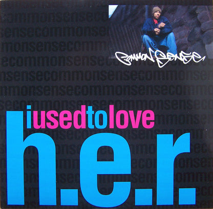 Common Sense* : I Used To Love H.E.R. / Communism (12", RP)