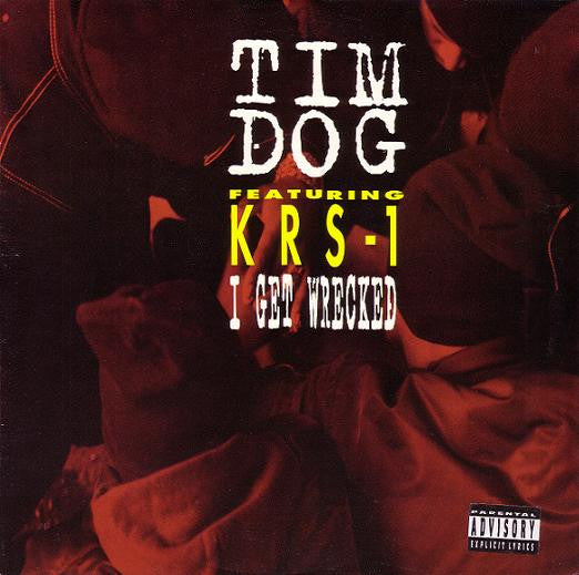Tim Dog Featuring KRS-1* : I Get Wrecked (12")