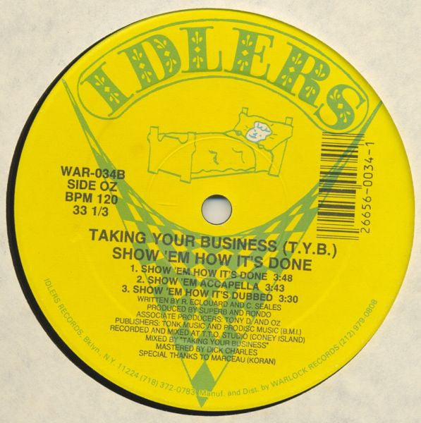 Taking Your Business (T.Y.B.)* : Just Got Laid / Show 'Em How It's Done (12")