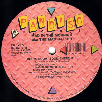Mad In The Morning aka The Mad Hatter* : Boom, Boom, Boom There It Is (12")