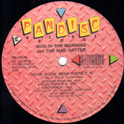Mad In The Morning aka The Mad Hatter* : Boom, Boom, Boom There It Is (12")