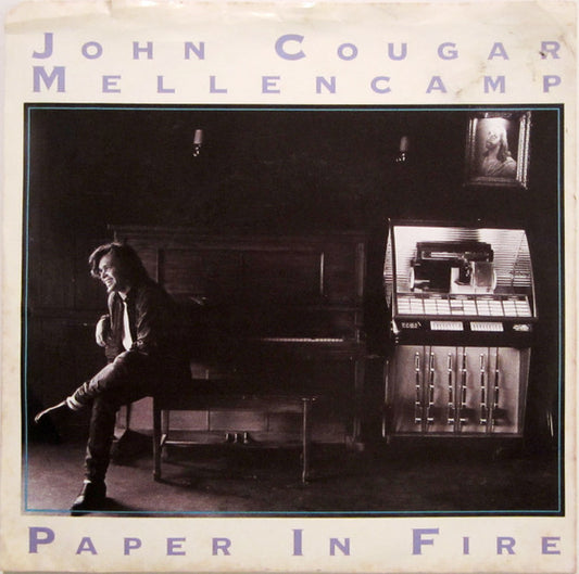 John Cougar Mellencamp : Paper In Fire (7", Single, Styrene, Car)