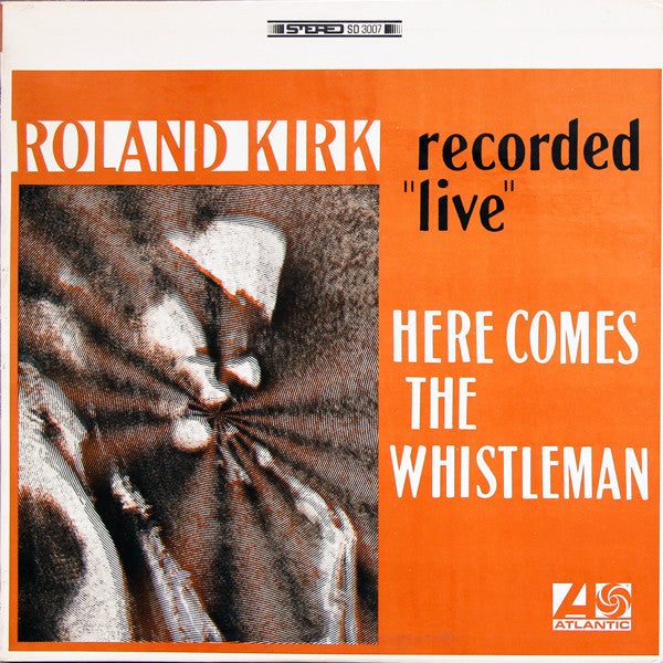 Roland Kirk : Here Comes The Whistleman (LP, Album, RE)