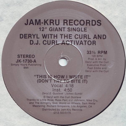 Deryl With The Curl And DJ Curl Activator : This Is How I Write It (Don't Try To Bite It) / Curl Activate (12")