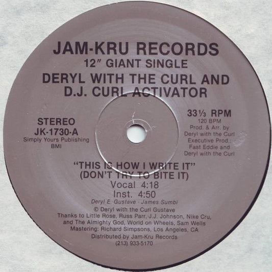 Deryl With The Curl And DJ Curl Activator : This Is How I Write It (Don't Try To Bite It) / Curl Activate (12")