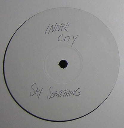 Inner City : Say Something (12", S/Sided, W/Lbl)