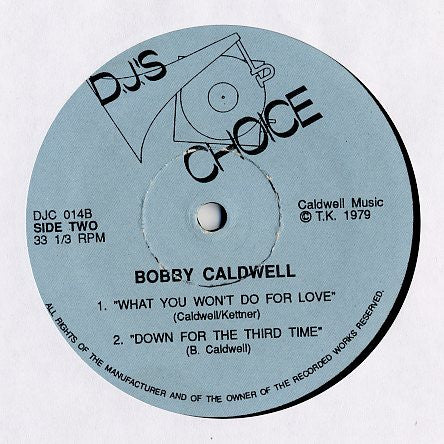 Ecstasy, Passion & Pain / Bobby Caldwell : Touch & Go / What You Won't Do For Love (12", Unofficial)