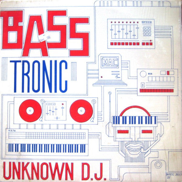 Unknown D.J.* : Basstronic (12")
