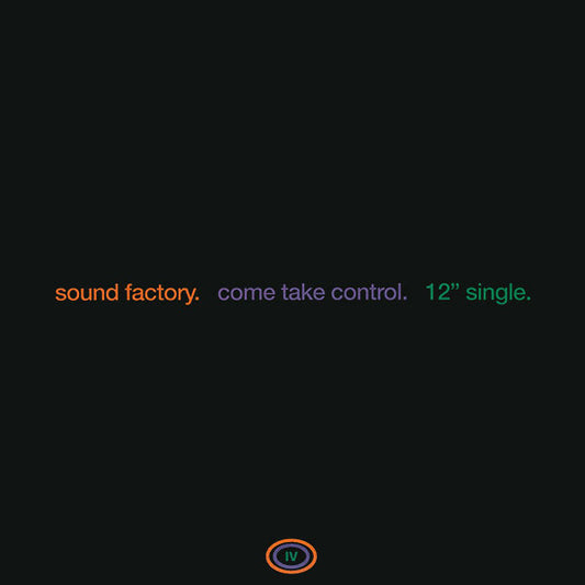 Sound Factory* : Come Take Control (12", Single)