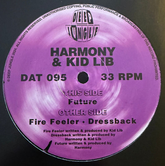 Harmony* & Kid Lib : Fire Feeler / Dressback / Future (12")