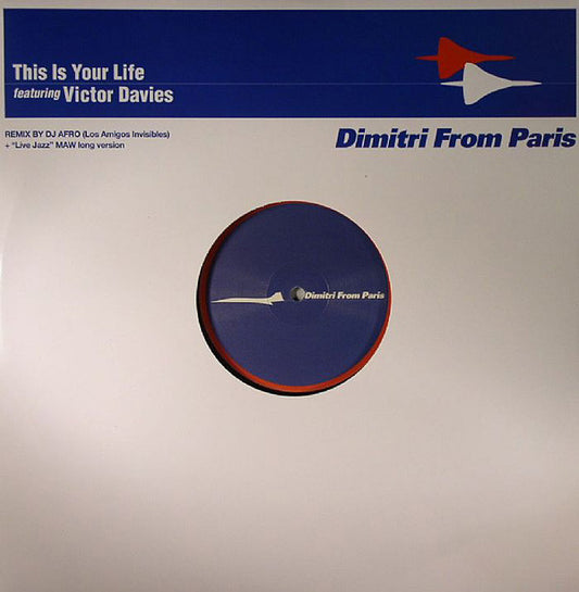 Dimitri From Paris Featuring Victor Davies : This Is Your Life (12")