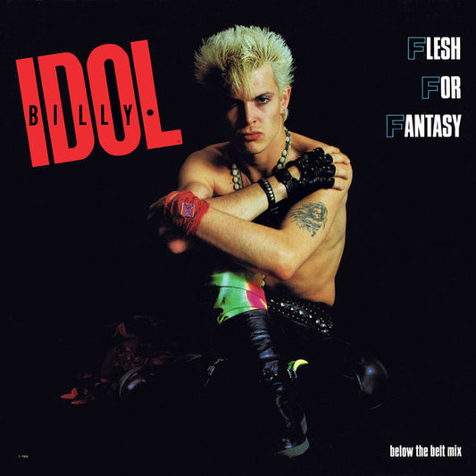 Billy Idol : Flesh For Fantasy (Below The Belt Mix) (12", Single, Pit)