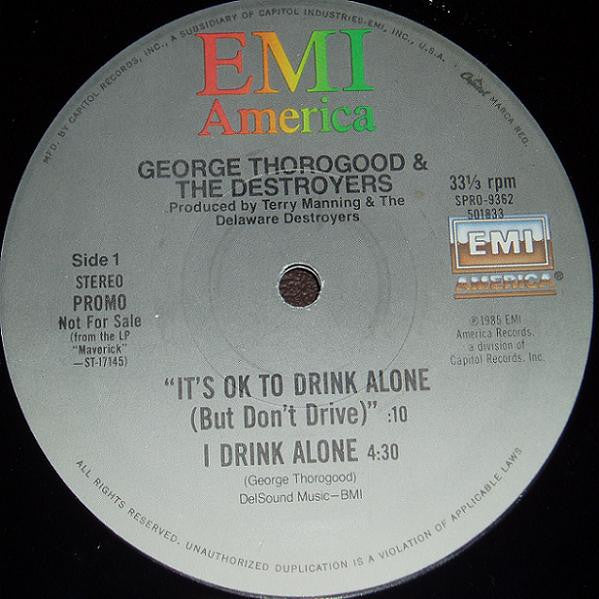 George Thorogood & The Destroyers : I Drink Alone (12", Single, Promo)