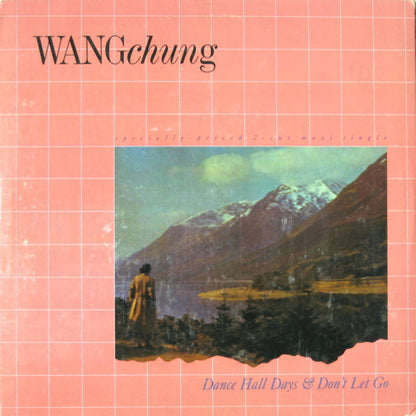 Wang Chung : Dance Hall Days & Don't Let Go (12", Maxi)