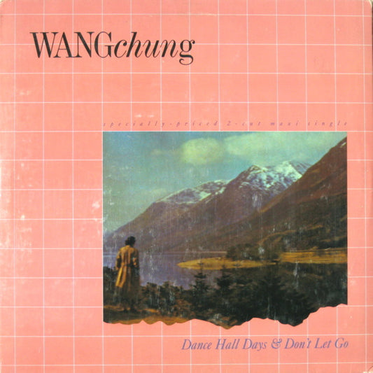 Wang Chung : Dance Hall Days & Don't Let Go (12", Maxi)