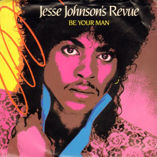 Jesse Johnson's Revue : Be Your Man (7", Styrene, R)