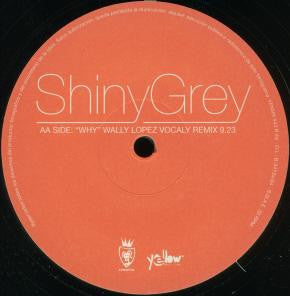 ShinyGrey : Why (12")