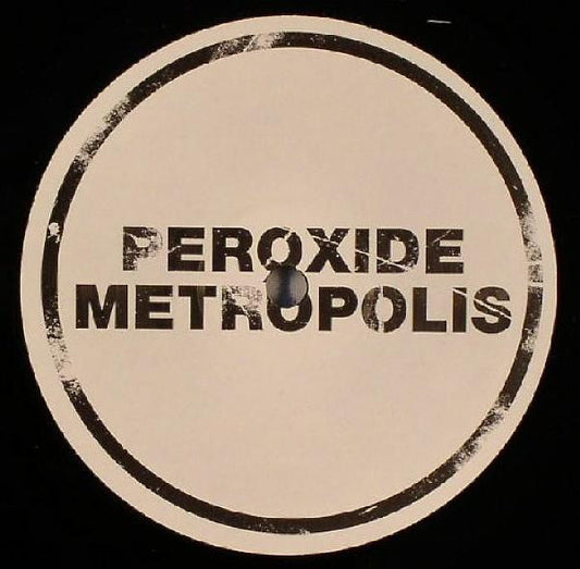 Peroxide Metropolis : Fundamental (12")