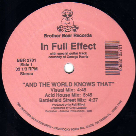 In Full Effect (3) : And The World Knows That (12")