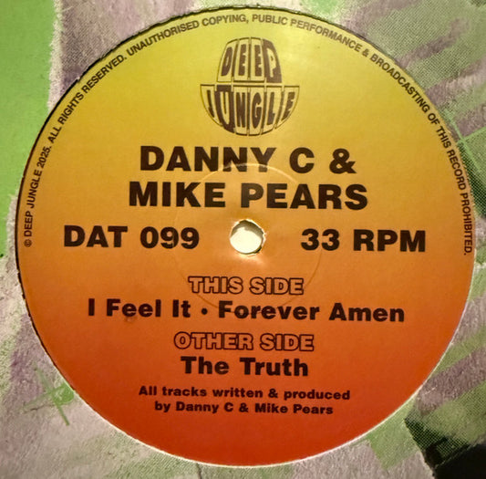 Danny C & Mike Pears : The Truth / I Feel It / Forever Amen (12")