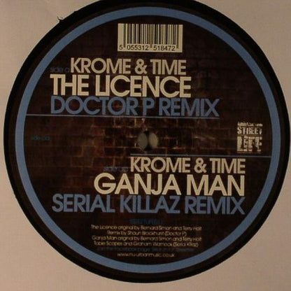 Krome & Time : The Licence (Doctor P Remix) / Ganja Man (Serial Killaz Remix) (12")