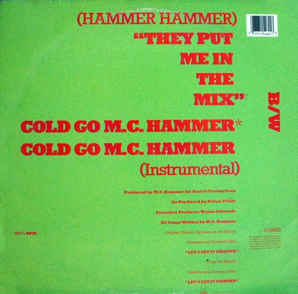 M.C. Hammer* : (Hammer Hammer) They Put Me In The Mix / Cold Go M.C. Hammer (12", Single)