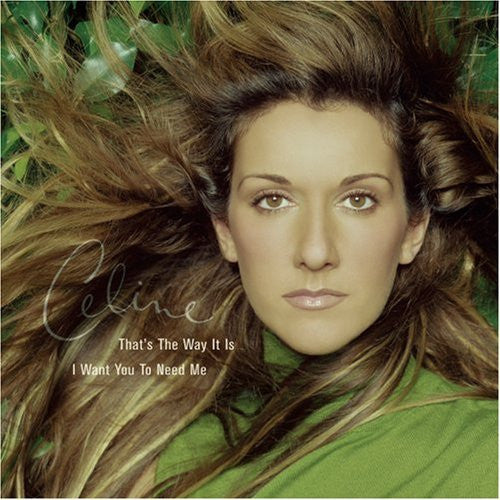 Celine Dion* : That's The Way It Is / I Want You To Need Me (12", Single)