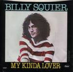 Billy Squier : My Kinda Lover (7", Single, Win)
