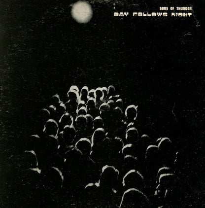 Sons Of Thunder (2) : Day Follows Night (LP)