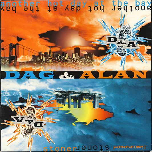 Dag* & Alan* : Another Hot Day At The Bay / Stoner (12")