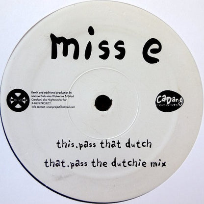 Miss E* : Pass That Dutch (12")