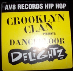 The Crooklyn Clan* : Presents Dancefloor Delightz (12")