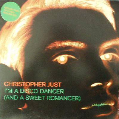 Christopher Just : I'm A Disco Dancer (And A Sweet Romancer) (12")