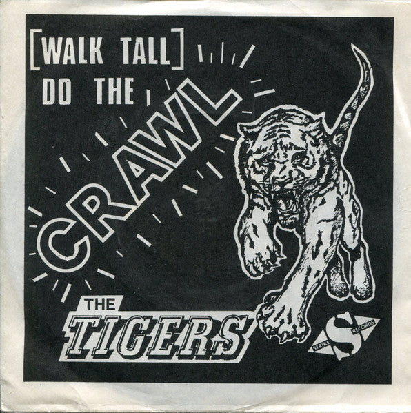 The Tigers (4) : (Walk Tall) Do The Crawl (7", Single)