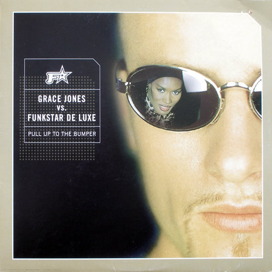 Grace Jones vs. Funkstar De Luxe : Pull Up To The Bumper (12")
