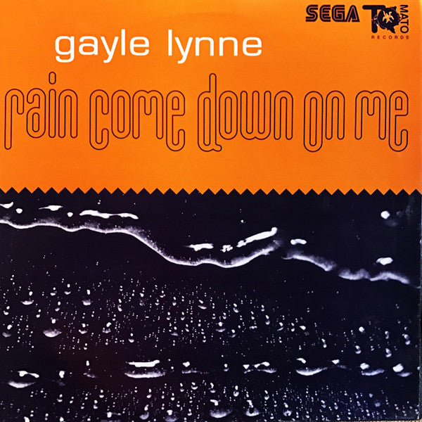 Gayle Lynne : Rain Come Down On Me (12")