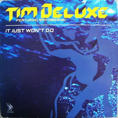 Tim Deluxe Featuring Sam Obernik : It Just Won't Do (12", Single)