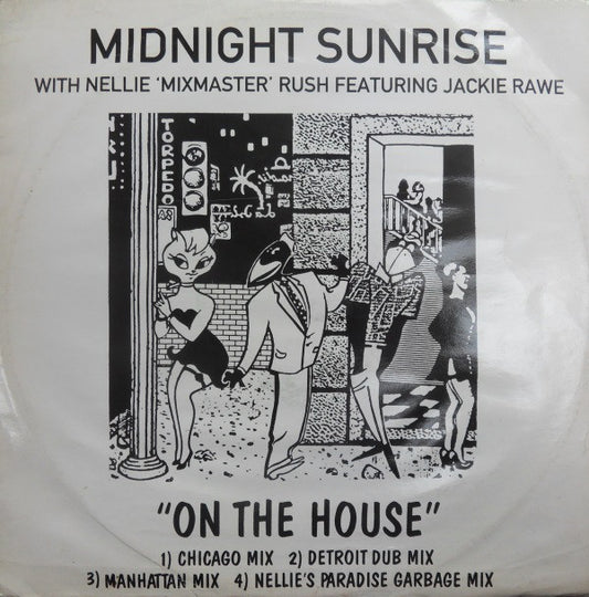 Midnight Sunrise With Nellie Rush Featuring Jackie Rawe : On The House (12")