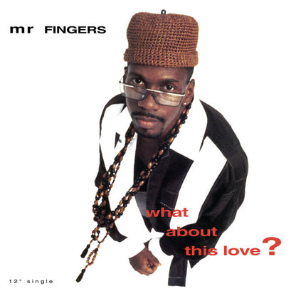 Mr Fingers* : What About This Love? (12", Single)