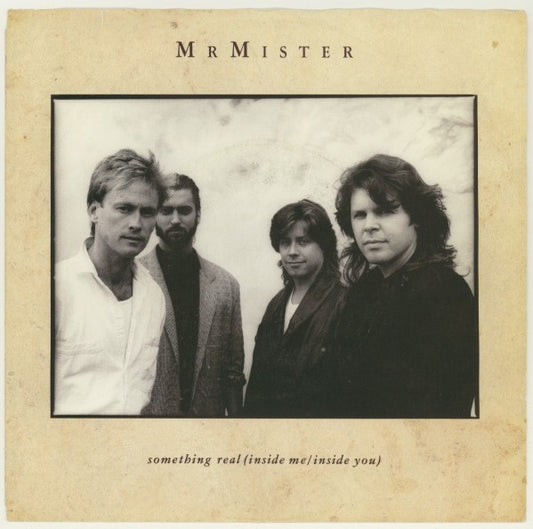 Mr. Mister : Something Real (Inside Me/Inside You) (7", Single)