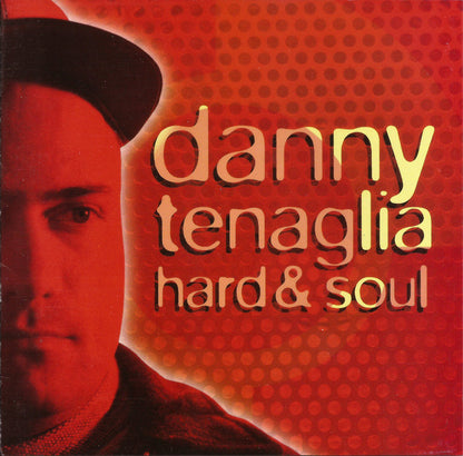 Danny Tenaglia : Hard & Soul (CD, Album)