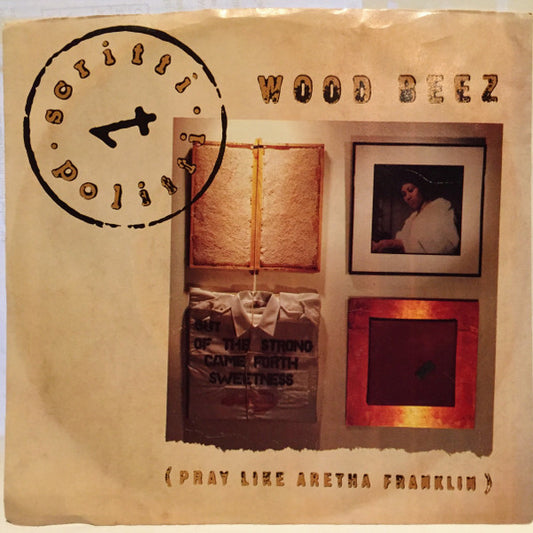 Scritti Politti : Wood Beez (Pray Like Aretha Franklin) (7")