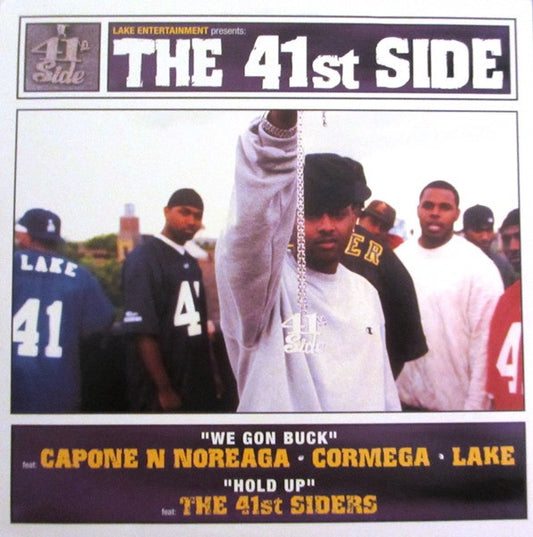 Capone -N- Noreaga • Cormega • Lake / The 41st Siders : We Gon Buck / Hold Up (12")