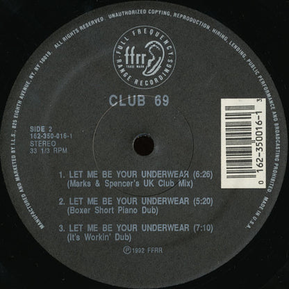Club 69 : Let Me Be Your Underwear (12")