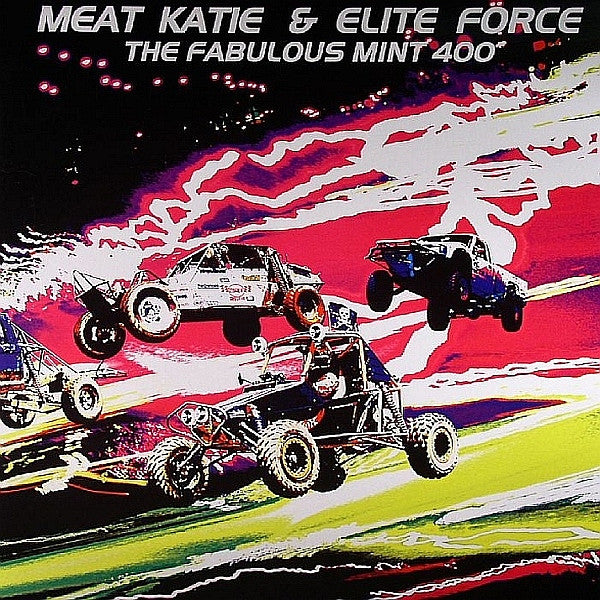 Meat Katie & Elite Force : The Fabulous Mint 400 (12")