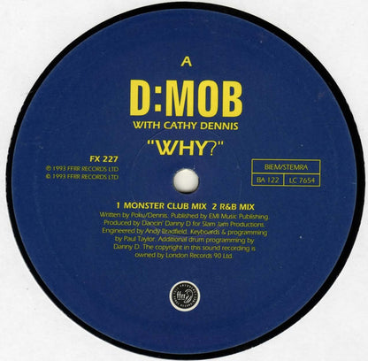 DannyD* Presents D:Mob* With Cathy Dennis : Why? (12", Single)
